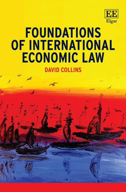 Foundations of International Economic Law