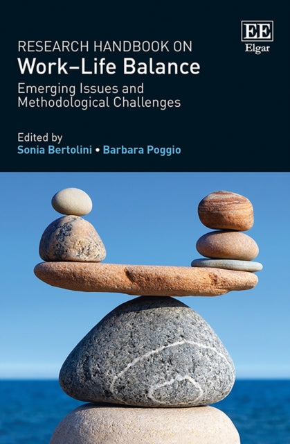 Research Handbook on Work–Life Balance: Emerging Issues and Methodological Challenges