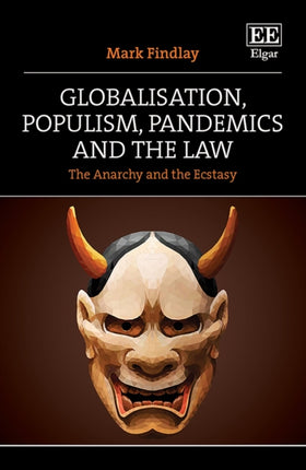 Globalisation, Populism, Pandemics and the Law: The Anarchy and the Ecstasy