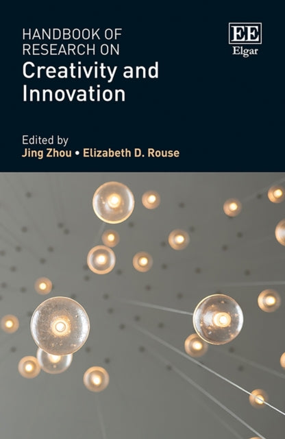 Handbook of Research on Creativity and Innovation