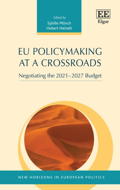 EU Policymaking at a Crossroads: Negotiating the 2021–2027 Budget