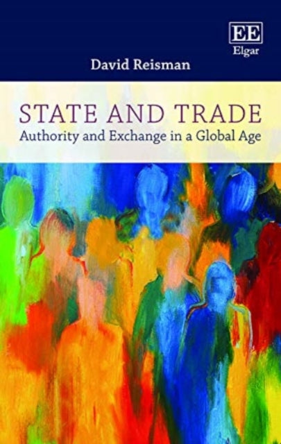 State and Trade: Authority and Exchange in a Global Age