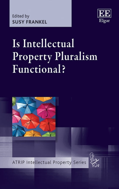 Is Intellectual Property Pluralism Functional?