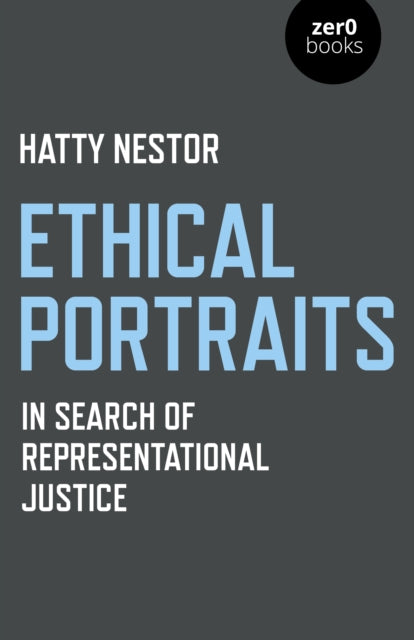 Ethical Portraits: In Search of Representational Justice