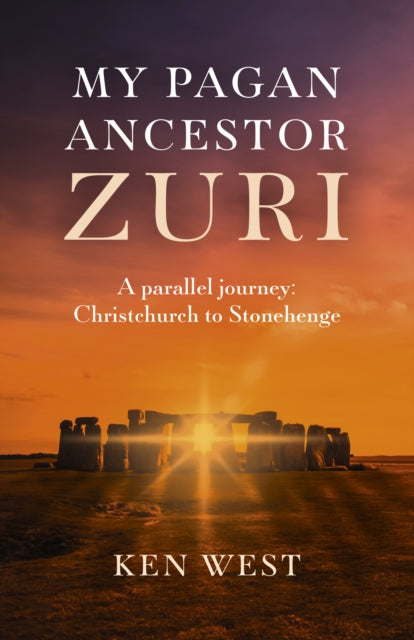 My Pagan Ancestor Zuri: A parallel journey: Christchurch to Stonehenge