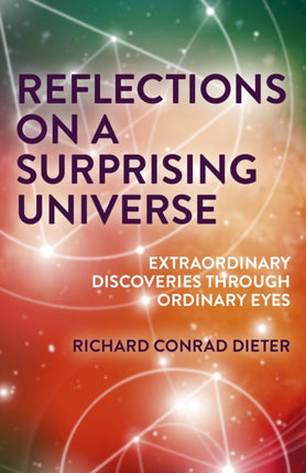 Reflections on a Surprising Universe: Extraordinary Discoveries Through Ordinary Eyes