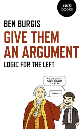 Give Them an Argument: Logic for the Left