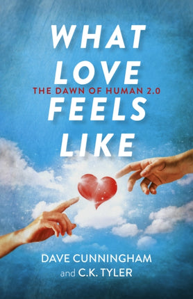 What Love Feels Like: The Dawn of Human 2.0