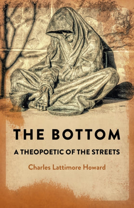 bottom, the: a theopoetic of the streets