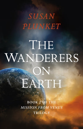 Wanderers on Earth, The: Book 2 of the Mission From Venus Trilogy