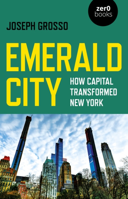 Emerald City: How Capital Transformed New York