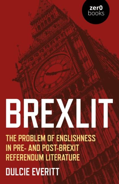 BrexLit: The Problem of Englishness in Pre- and Post- Brexit Referendum Literature