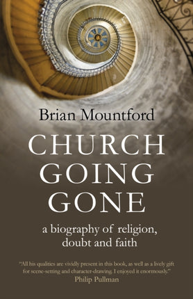 Church Going Gone: a biography of religion, doubt, and faith