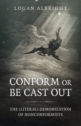 Conform or Be Cast Out: The (Literal) Demonization of Nonconformists