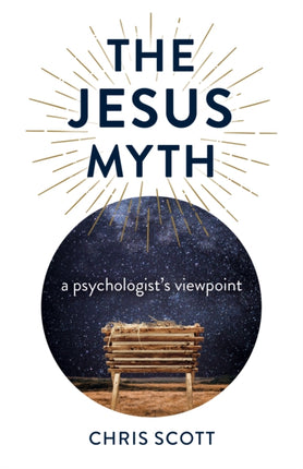 Jesus Myth, The: a psychologist's viewpoint