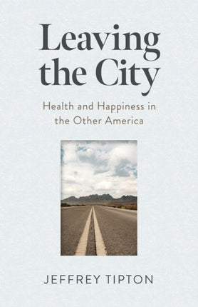 Leaving the City: Health and Happiness in the