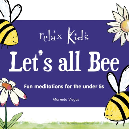 Relax Kids: Let's all BEE: Fun meditations for the under 5s