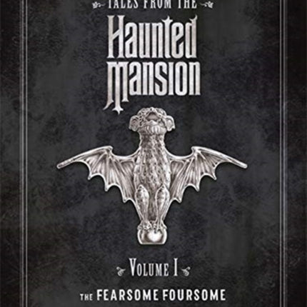 Disney Tales From The Haunted Mansion Volume I The Fearsome Foursome