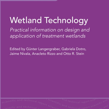 Wetland Technology: Practical Information on the Design and Application of Treatment Wetlands