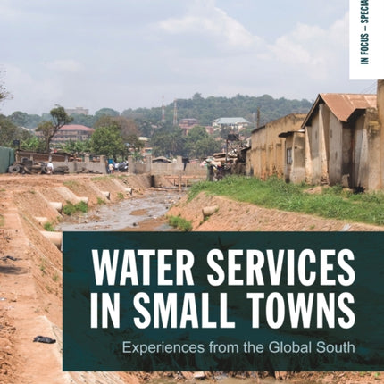 Water Services in Small Towns: Experiences from the Global South