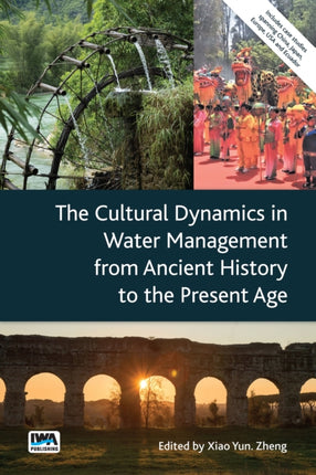 The Cultural Dynamics in Water Management from Ancient History to the Present Age