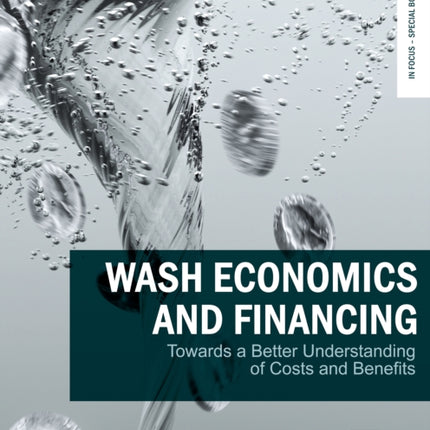 WASH Economics and Financing: towards a better understanding of costs and benefits