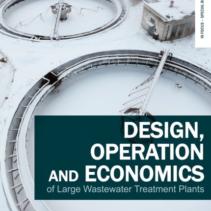 Design, Operation and Economics of Large Wastewater Treatment Plants