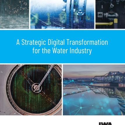 A Strategic Digital Transformation for the Water Industry