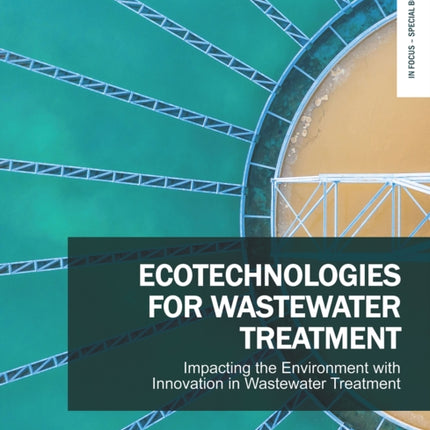 Ecotechnologies for Wastewater Treatment - Impacting the Environment with Innovation in Wastewater Treatment