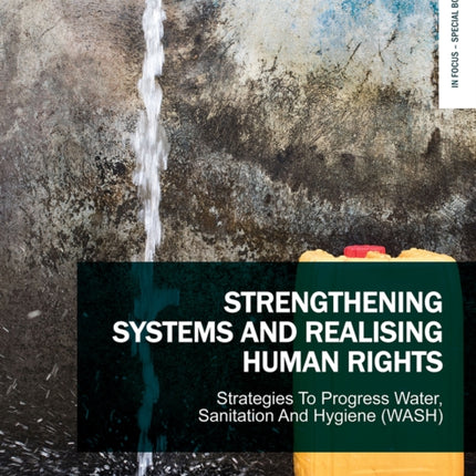 Strengthening Systems and Realising Human Rights: Strategies to Progress Water, Sanitation and Hygiene (Wash)