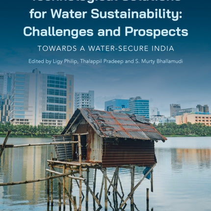 Technological Solutions for Water Sustainability: Challenges & Prospects - towards a water-secure India