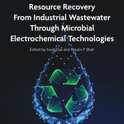 Resource Recovery from Industrial Wastewater Through Microbial Electrochemical Technologies