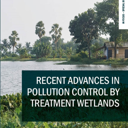 Recent Advances in Pollution Control by Treatment Wetlands