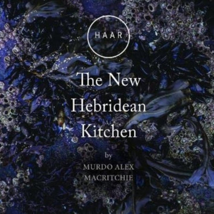 HAAR The New Hebridean Kitchen