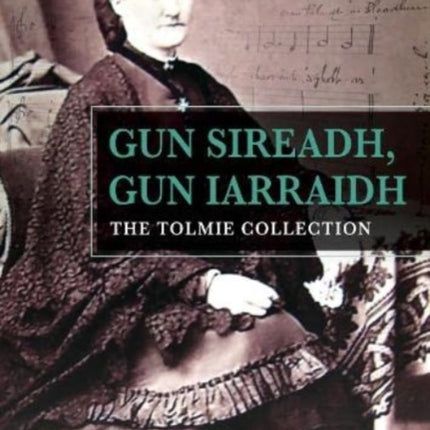 Gun Sireadh, Gun Iarraidh - The Tolmie Collection