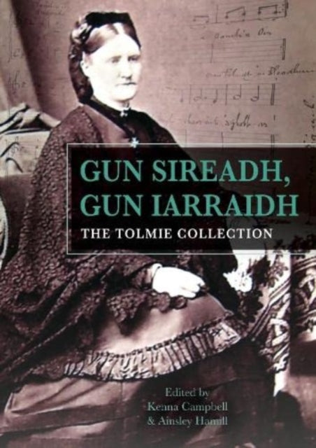 Gun Sireadh, Gun Iarraidh - The Tolmie Collection