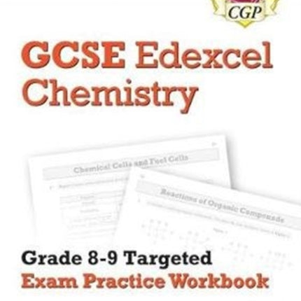 New GCSE Chemistry Edexcel Grade 8-9 Targeted Exam Practice Workbook (includes answers)