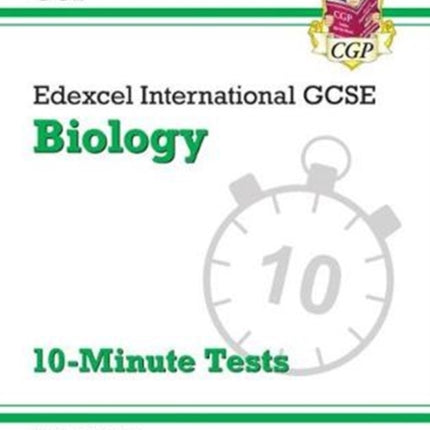 Edexcel International GCSE Biology: 10-Minute