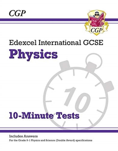 Edexcel International GCSE Physics: 10-Minute