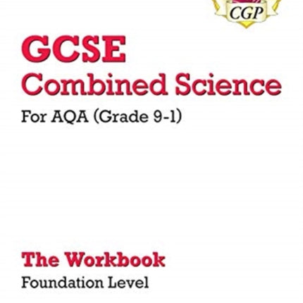 GCSE Combined Science: AQA Workbook - Foundation