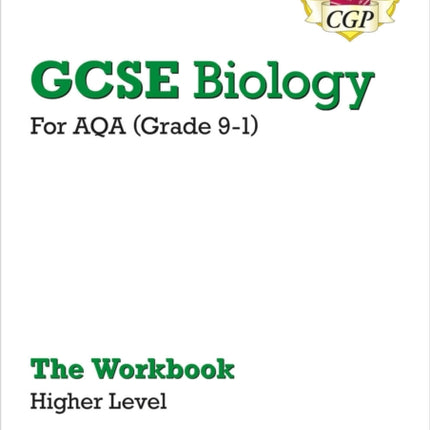 GCSE Biology: AQA Workbook - Higher