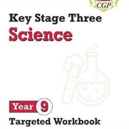 KS3 Science Year 9 Targeted Workbook (with answers)