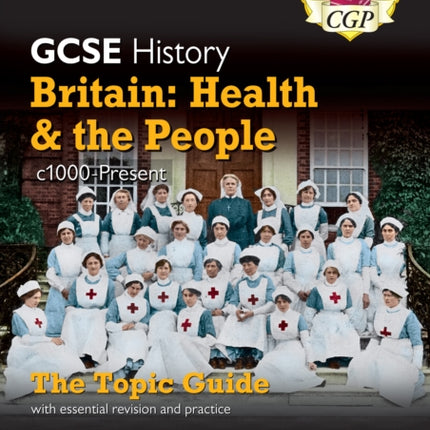 GCSE History AQA Topic Guide - Britain: Health