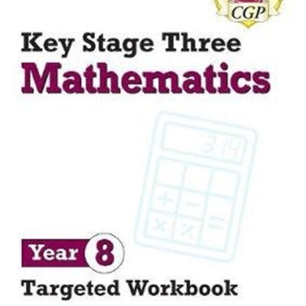 KS3 Maths Year 8 Targeted Workbook (with answers)