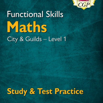 Functional Skills Maths: City & Guilds Level 1 - Study & Test Practice