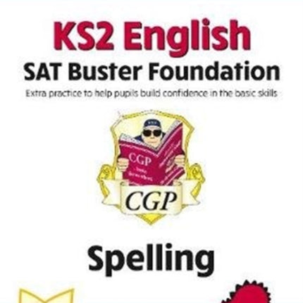 KS2 English SAT Buster Foundation: Spelling (for