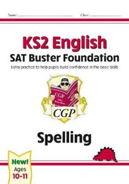 KS2 English SAT Buster Foundation: Spelling (for