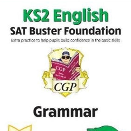 KS2 English SAT Buster Foundation: Grammar (for