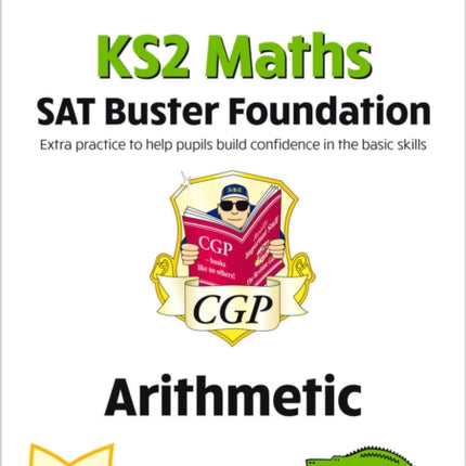KS2 Maths SAT Buster Foundation: Arithmetic (for the 2024 tests)