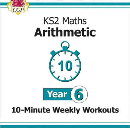 KS2 Year 6 Maths 10-Minute Weekly Workouts: